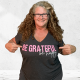 Be GRATEFUL Be Happy V-Neck gray 100% Cotton Woman T-Shirt with Pink & White Accents