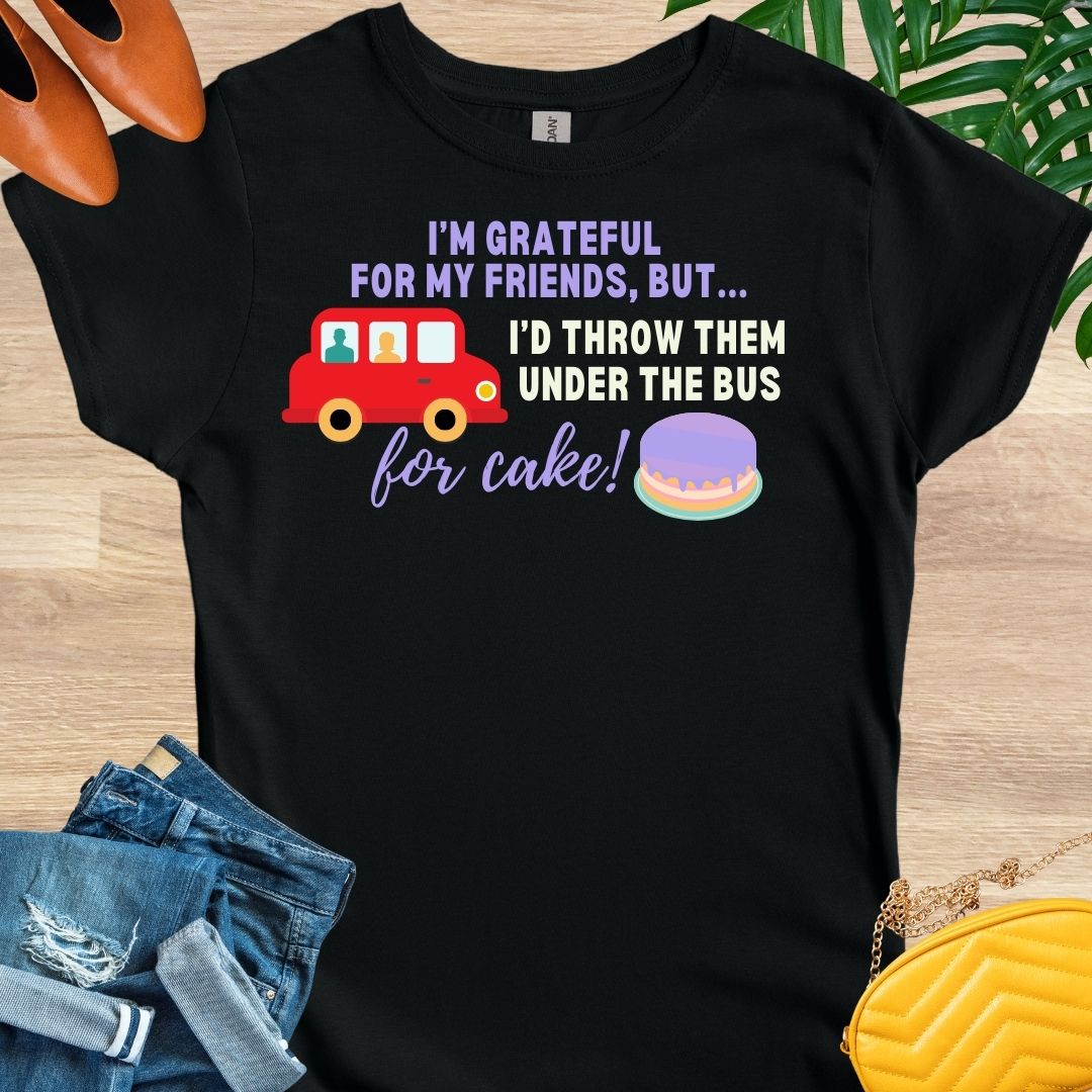 Anything for Cake T-Shirt