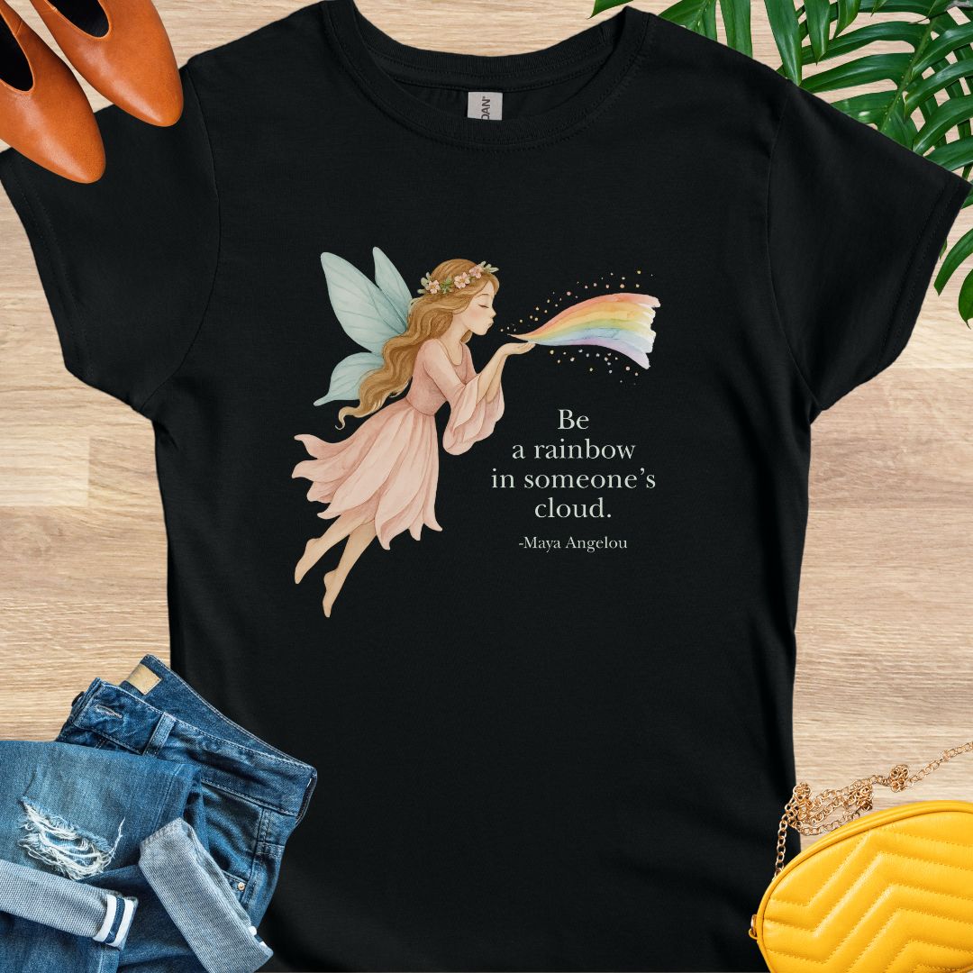 Be the Rainbow in Someone’s Cloud T-Shirt