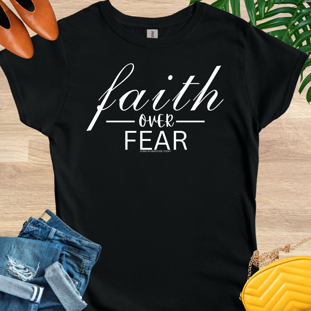 Faith Over Fear T-Shirt
