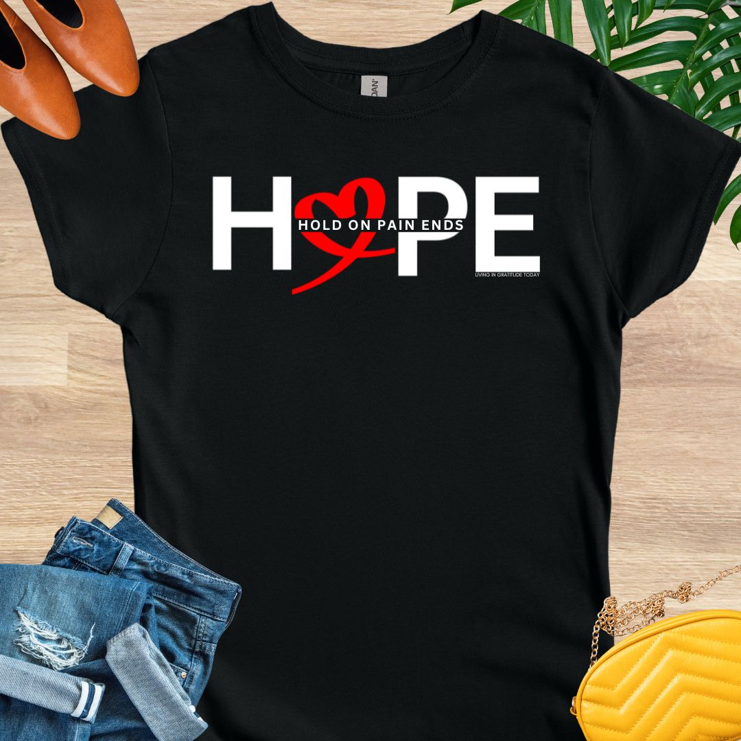 HOPE - Hold On Pain Ends T-Shirt
