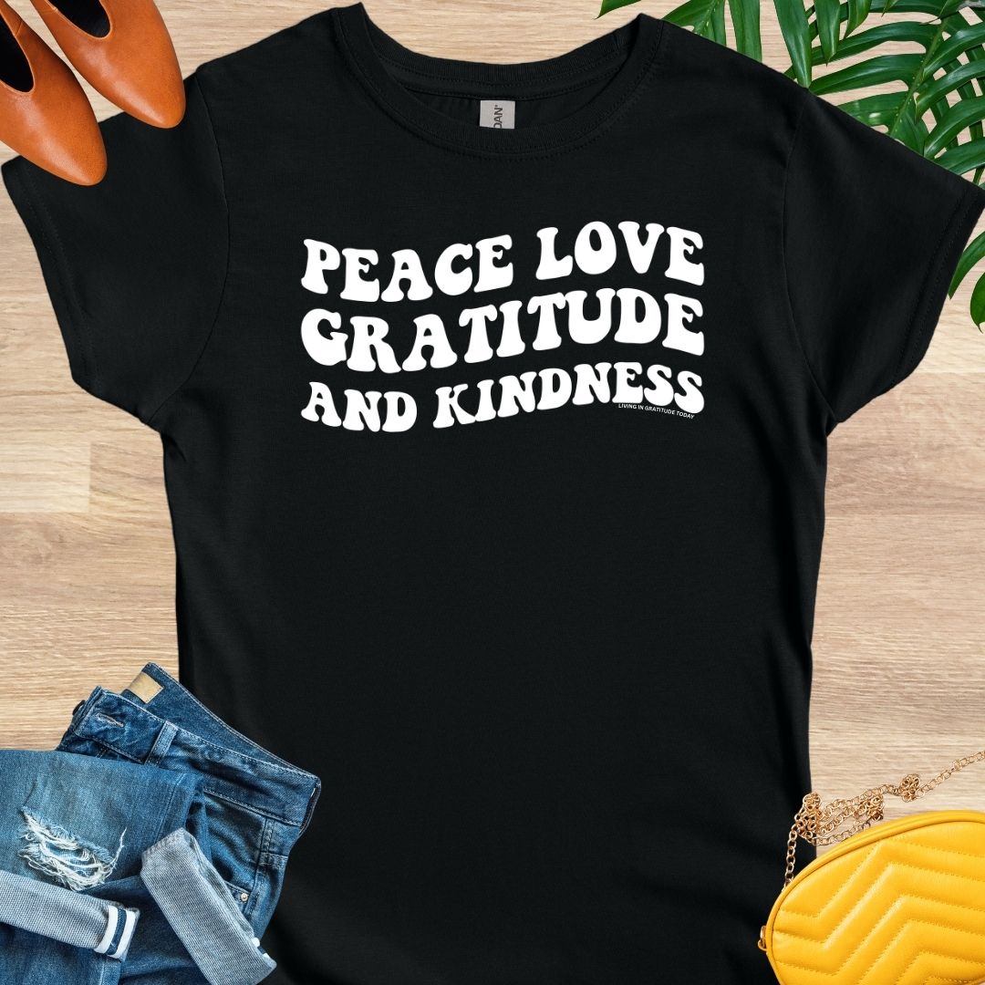 Peace, Love, Gratitude, and Kindness T-Shirt