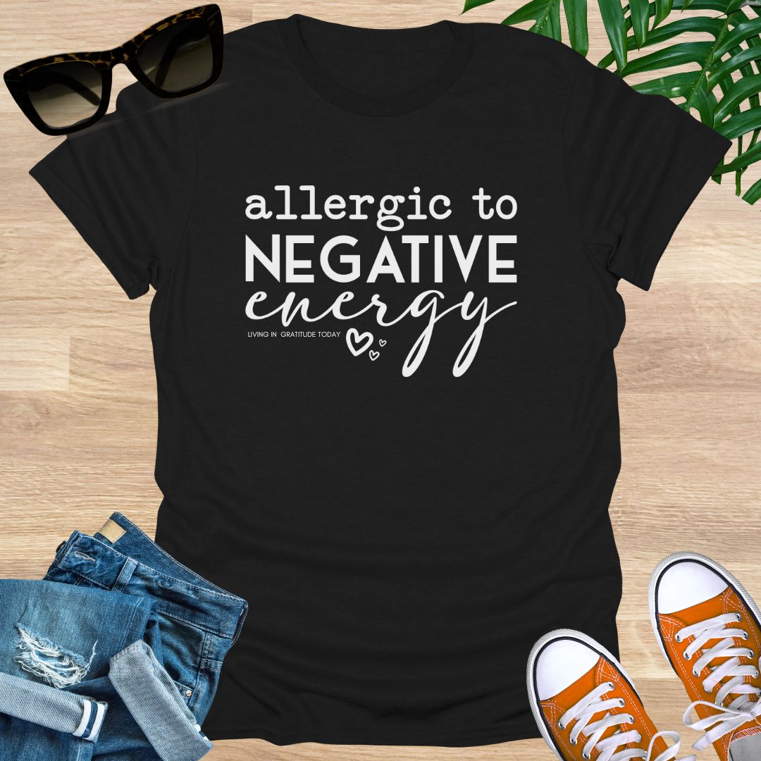 Allergic to Negative Energy, Unisex T-Shirt