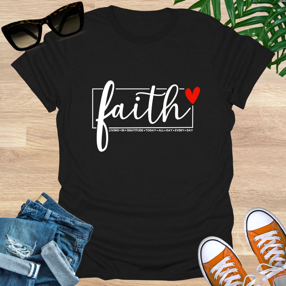 Faith All Day Every Day, Unisex T-Shirt