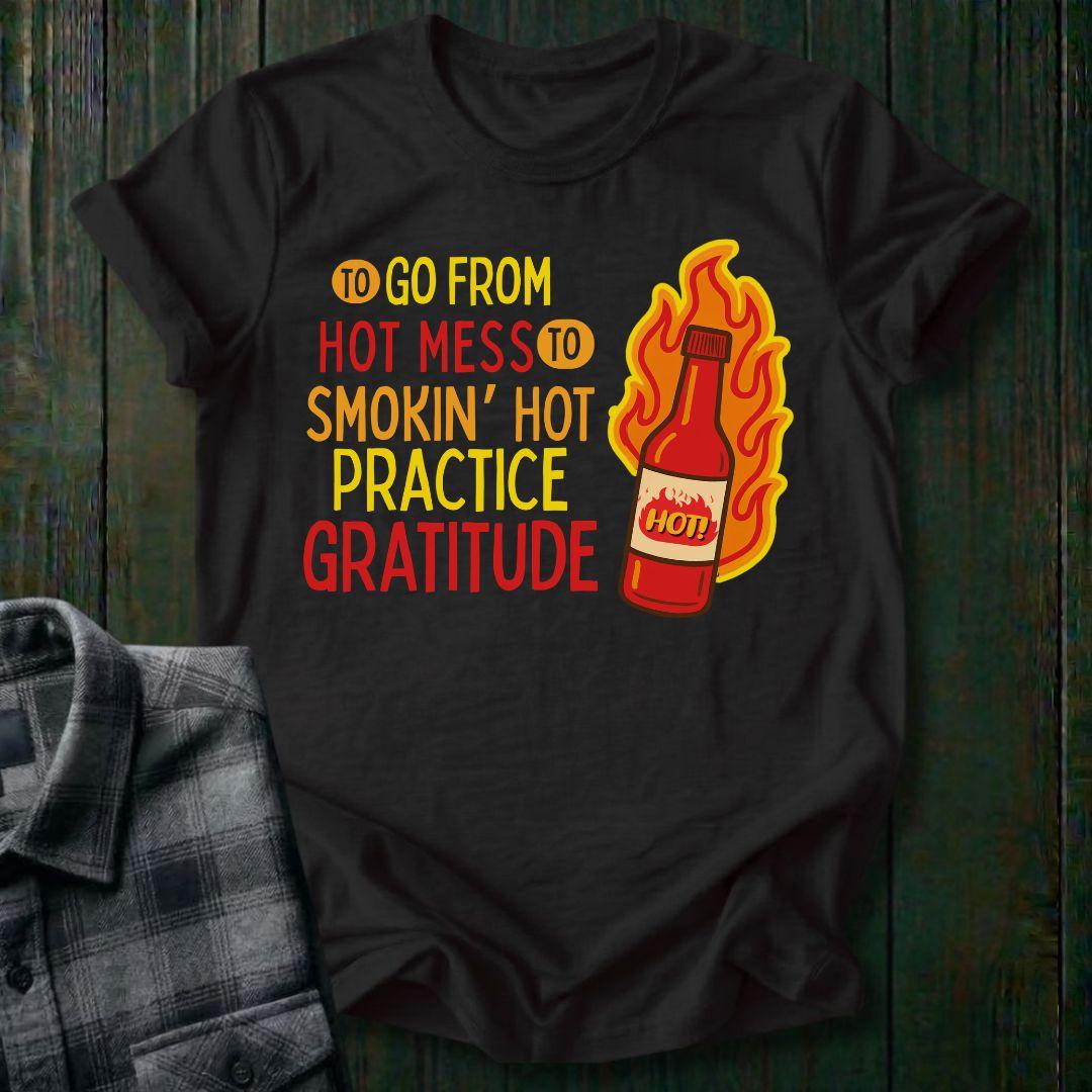 Hot Mess to Smokin’ Hot, Unisex T-Shirt