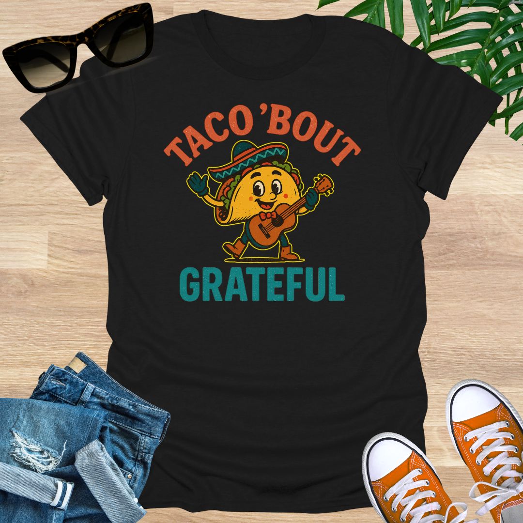 Taco ’Bout Gratitude, Unisex T-Shirt