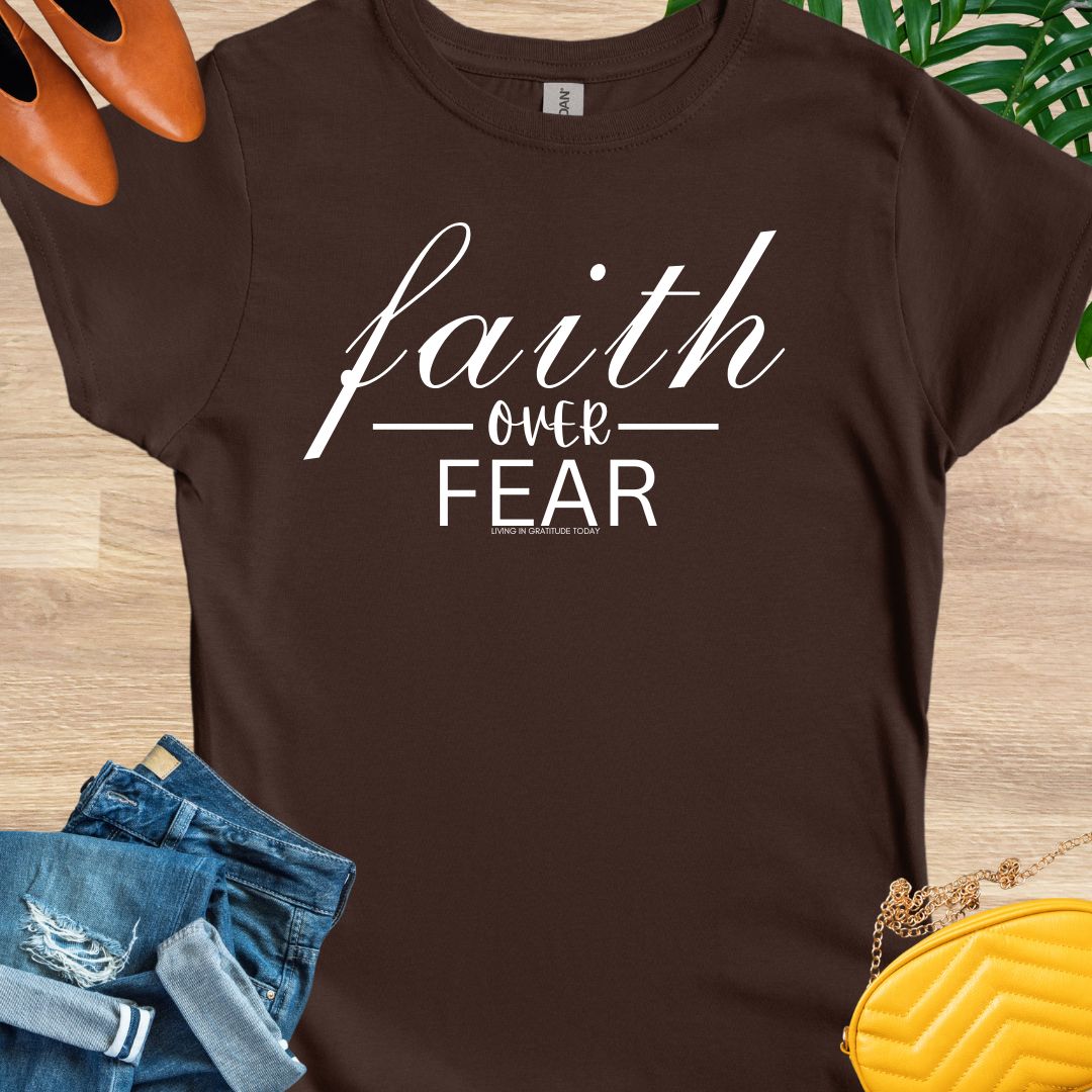 Faith Over Fear T-Shirt
