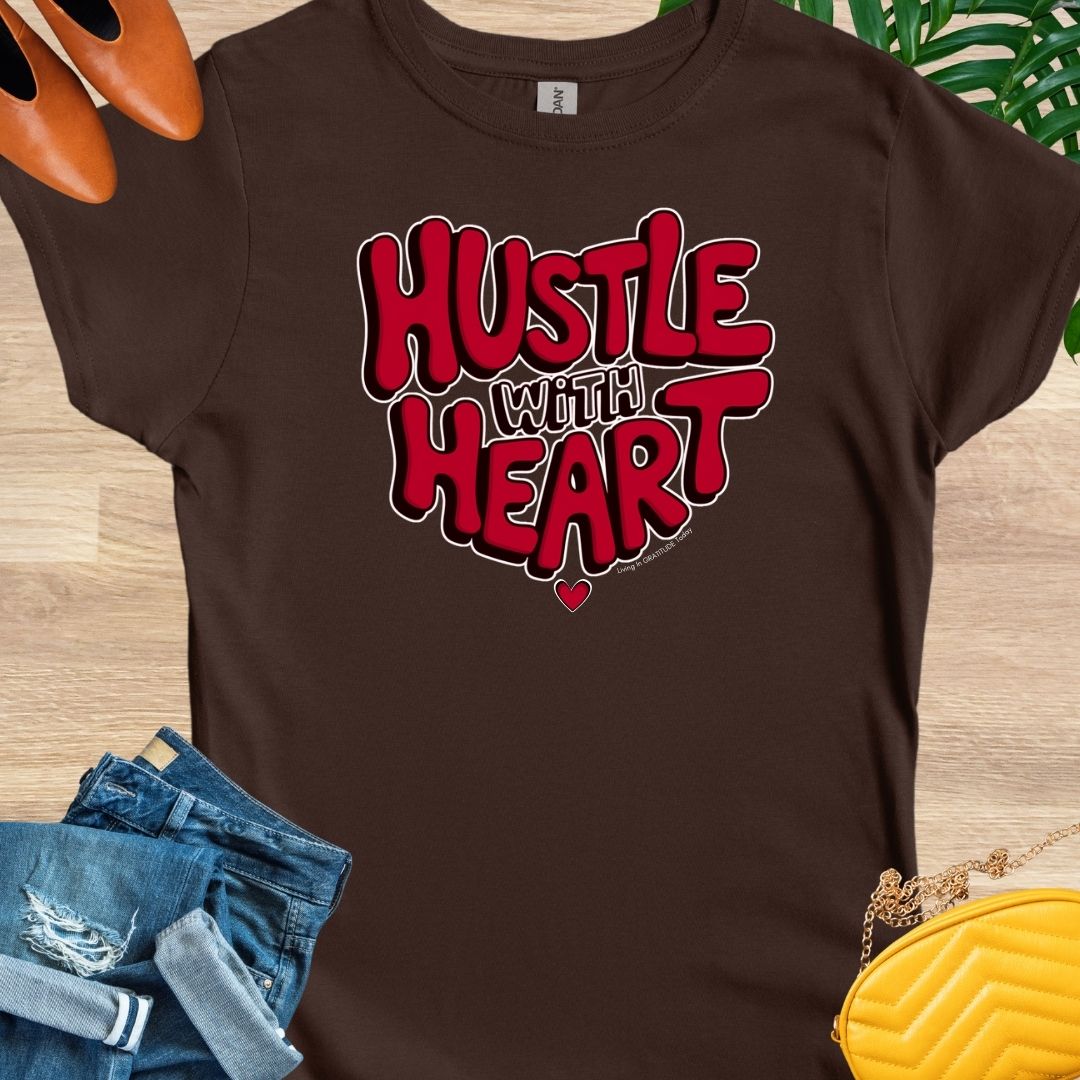 Hustle With Heart T-Shirt