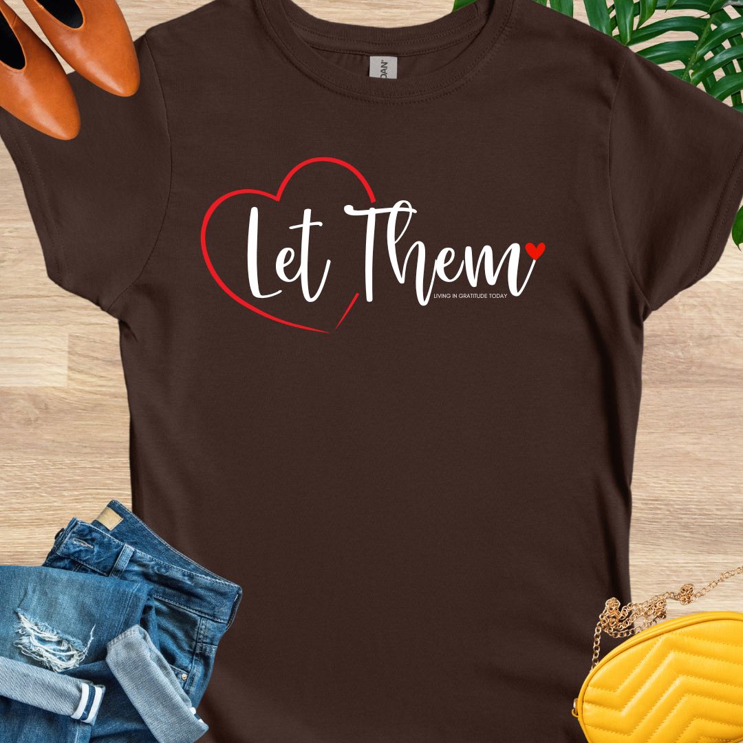 Let Them T-Shirt