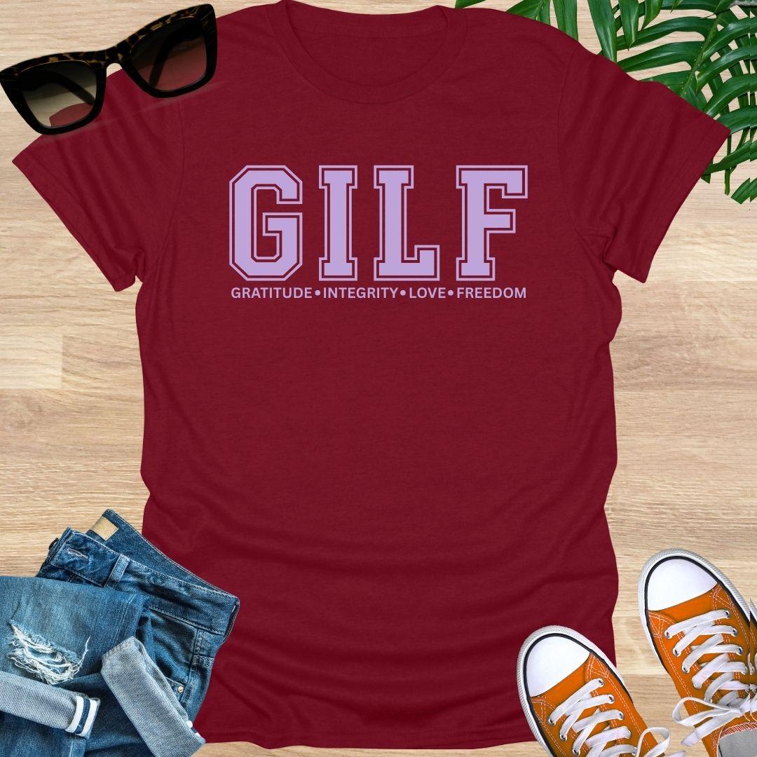 GILF, GRATITUDE, Integrity, Love, Freedom, Unisex T-Shirt