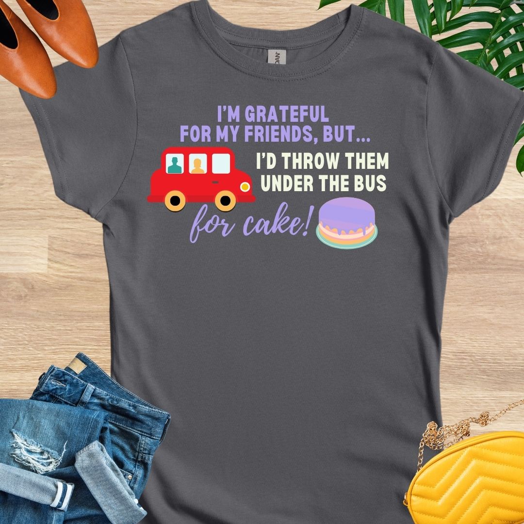 Anything for Cake T-Shirt