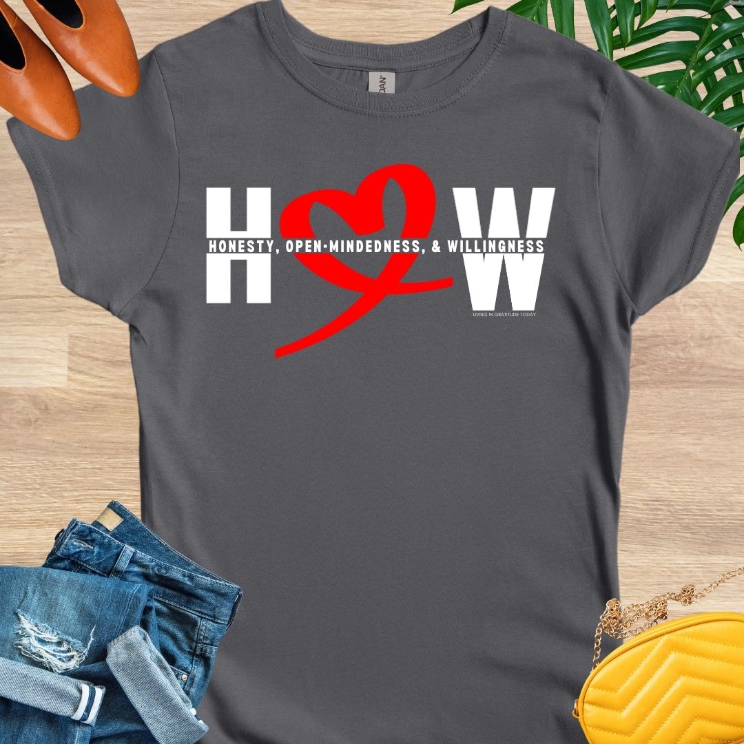 HOW - Honesty, Open Mindedness, Willingness T-Shirt