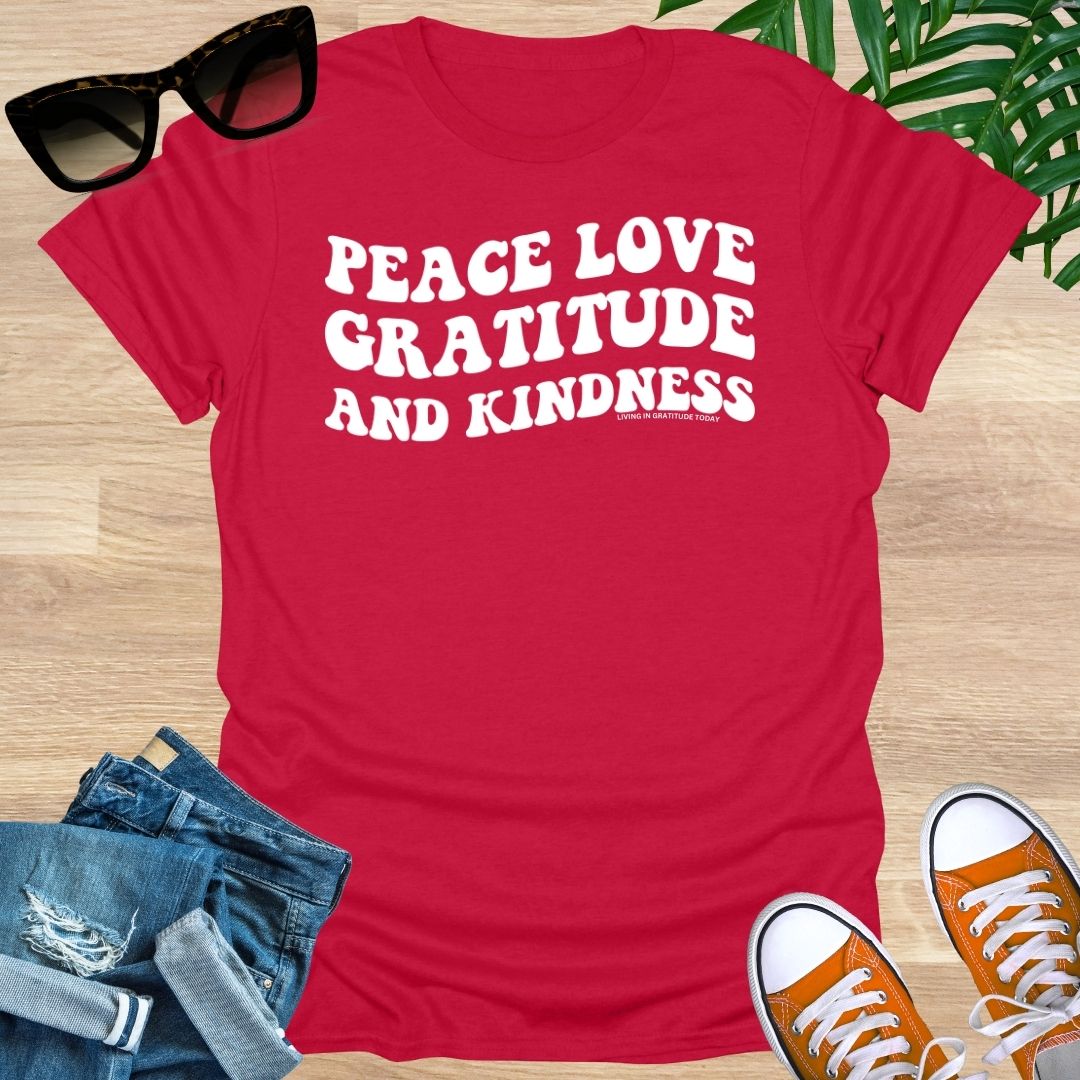 Peace, Love, Gratitude, Kindness, Unisex T-Shirt