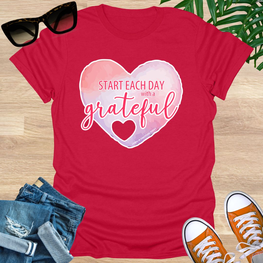 Start Each Day With a Grateful Heart, Unisex T-Shirt