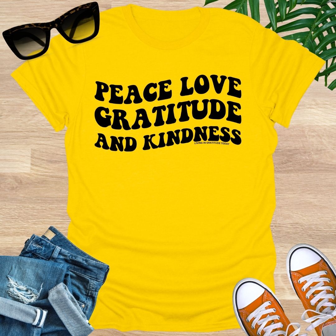 Peace, Love, Gratitude, Kindness, Unisex T-Shirt