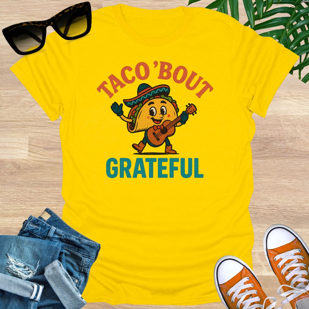 Taco ’Bout Gratitude, Unisex T-Shirt