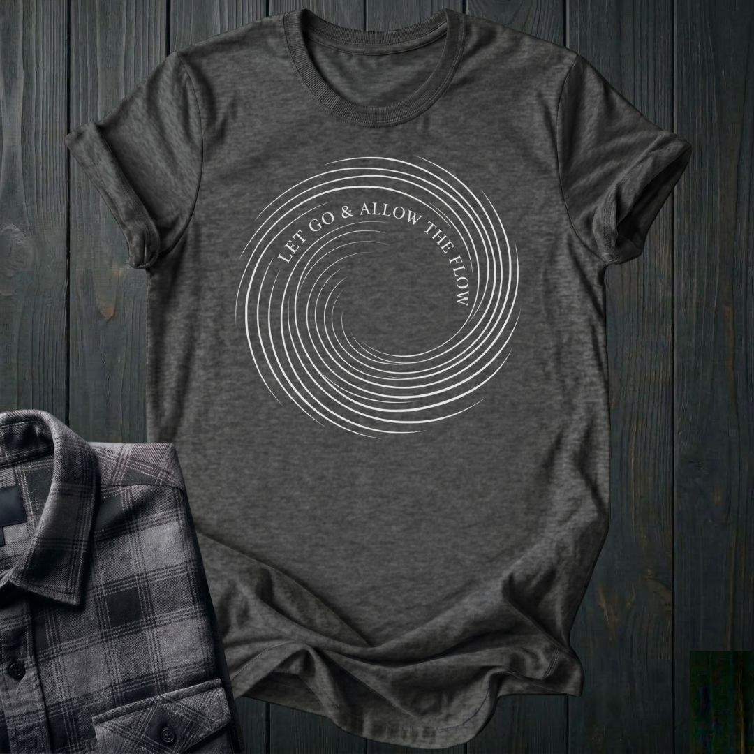 Let Go & Allow the Flow Unisex T-Shirt