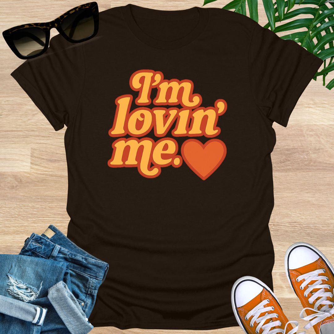 I'm Lovin' Me, Unisex T-Shirt