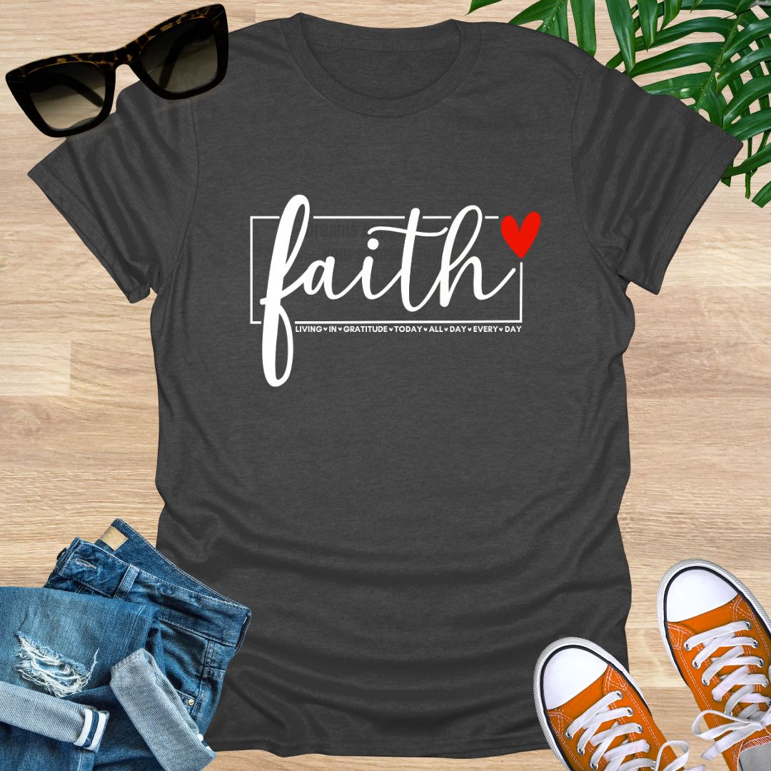 Faith All Day Every Day, Unisex T-Shirt