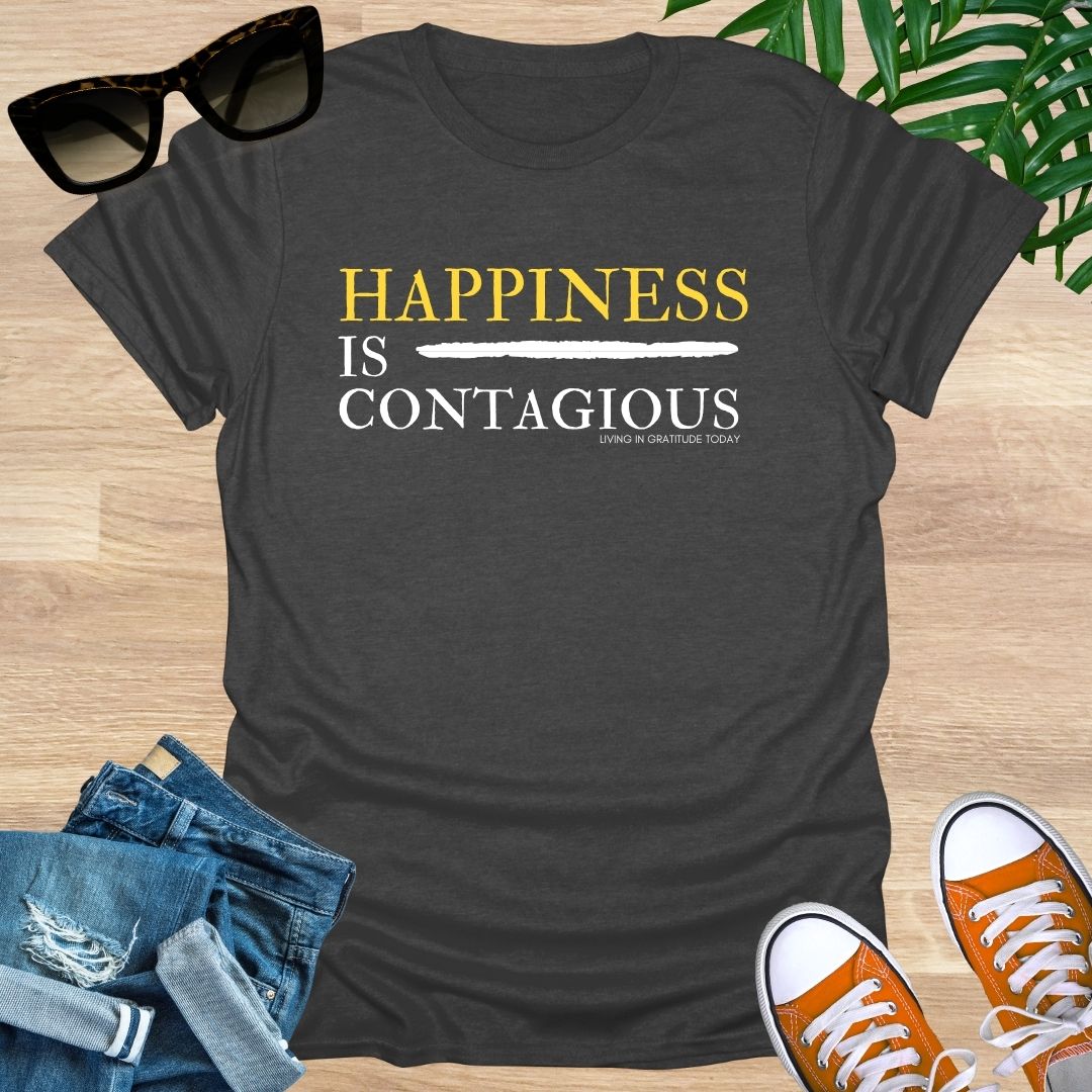 Happiness is Contagious Unisex T-Shirt