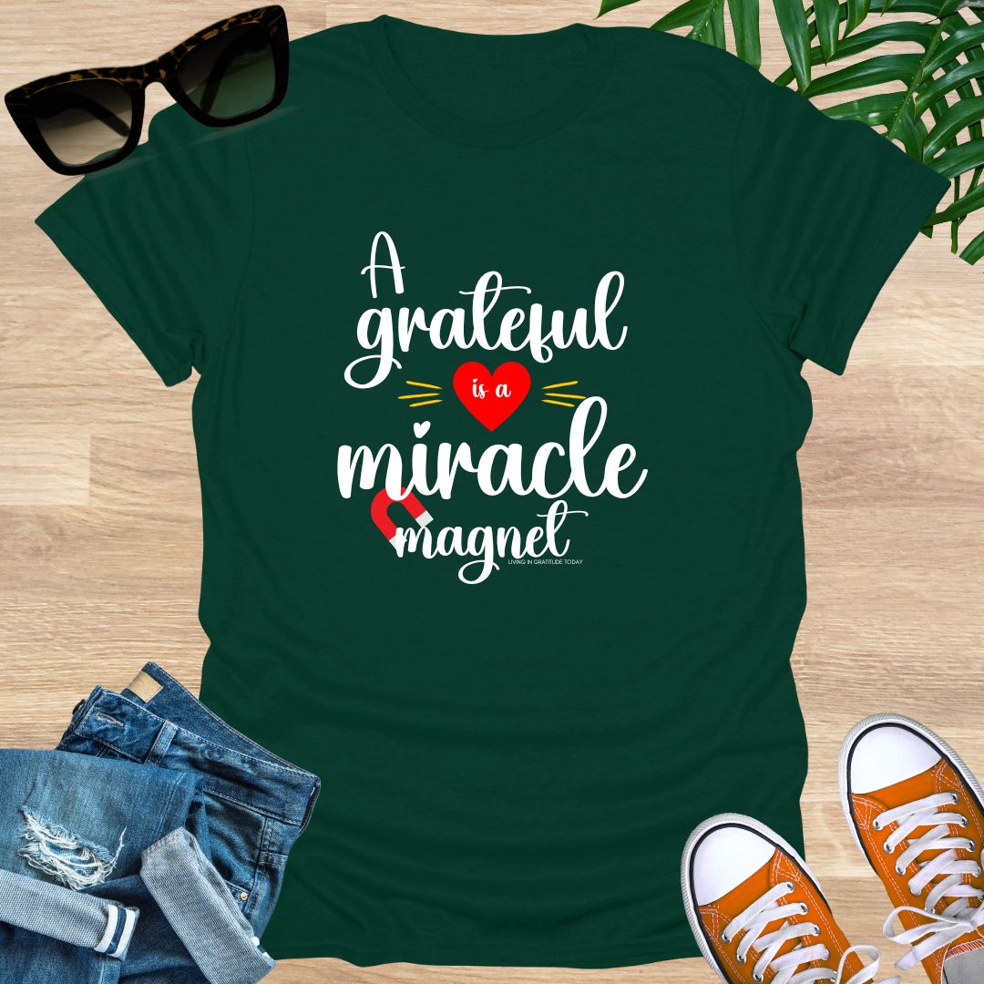 A Grateful Heart is a Miracle Magnet Unisex T-Shirt