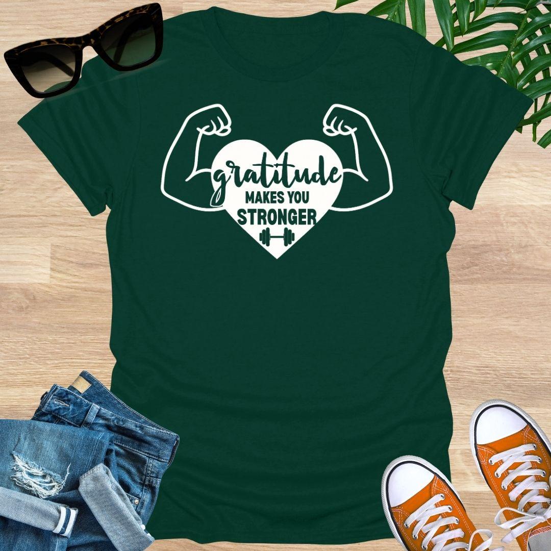 Gratitude Makes You Stronger, Unisex T-Shirt