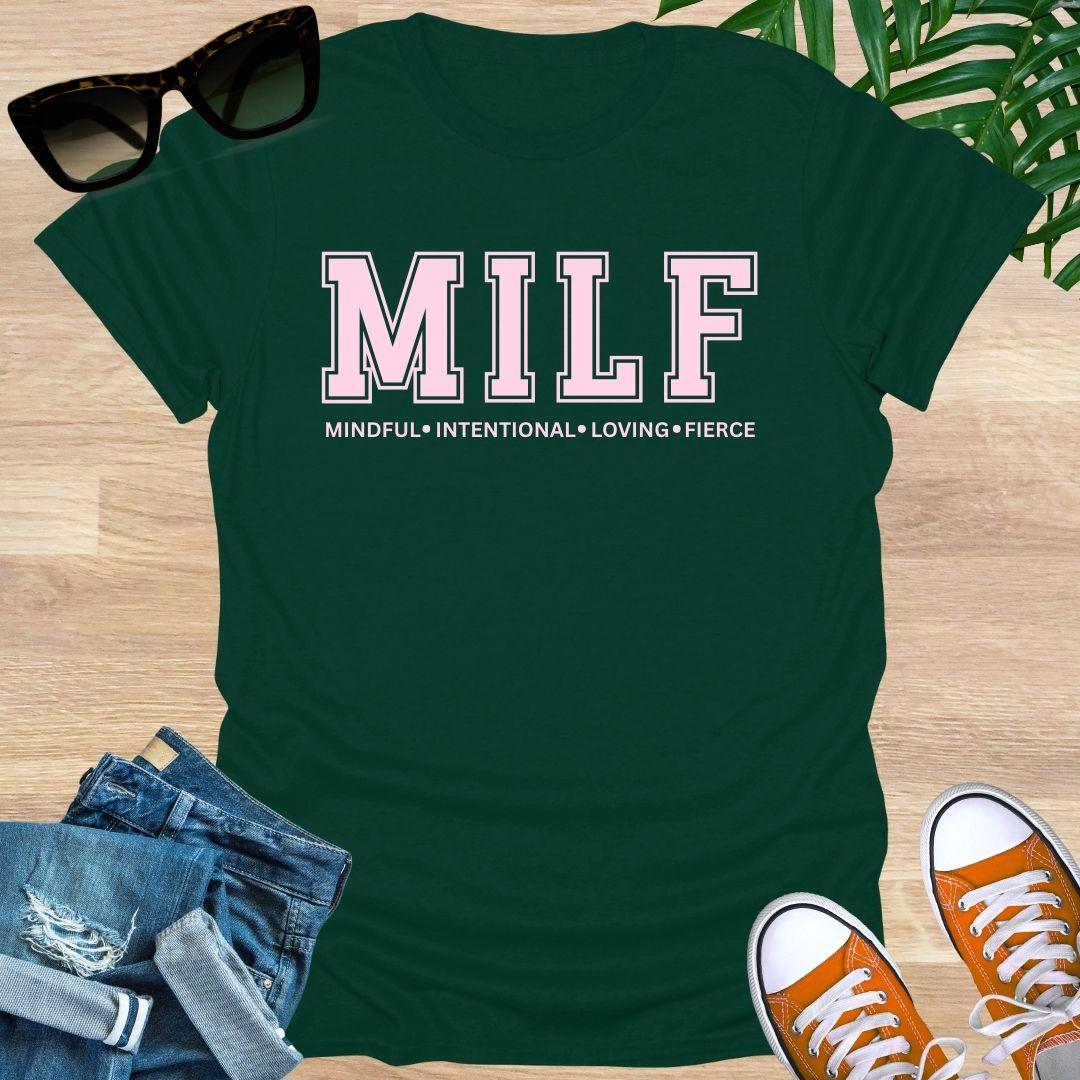 Green t-shirt with pink text "MILF: Mindful, Intentional, Loving, Fierce"