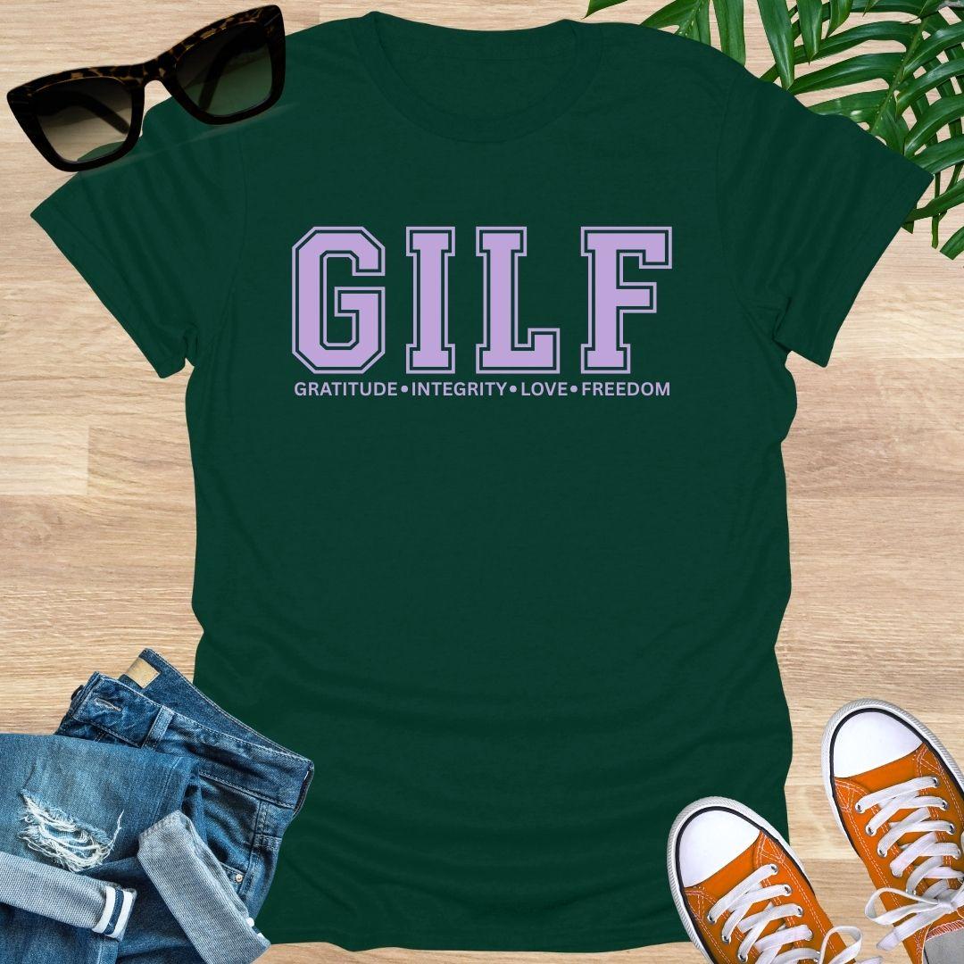 GILF, GRATITUDE, Integrity, Love, Freedom, Unisex T-Shirt