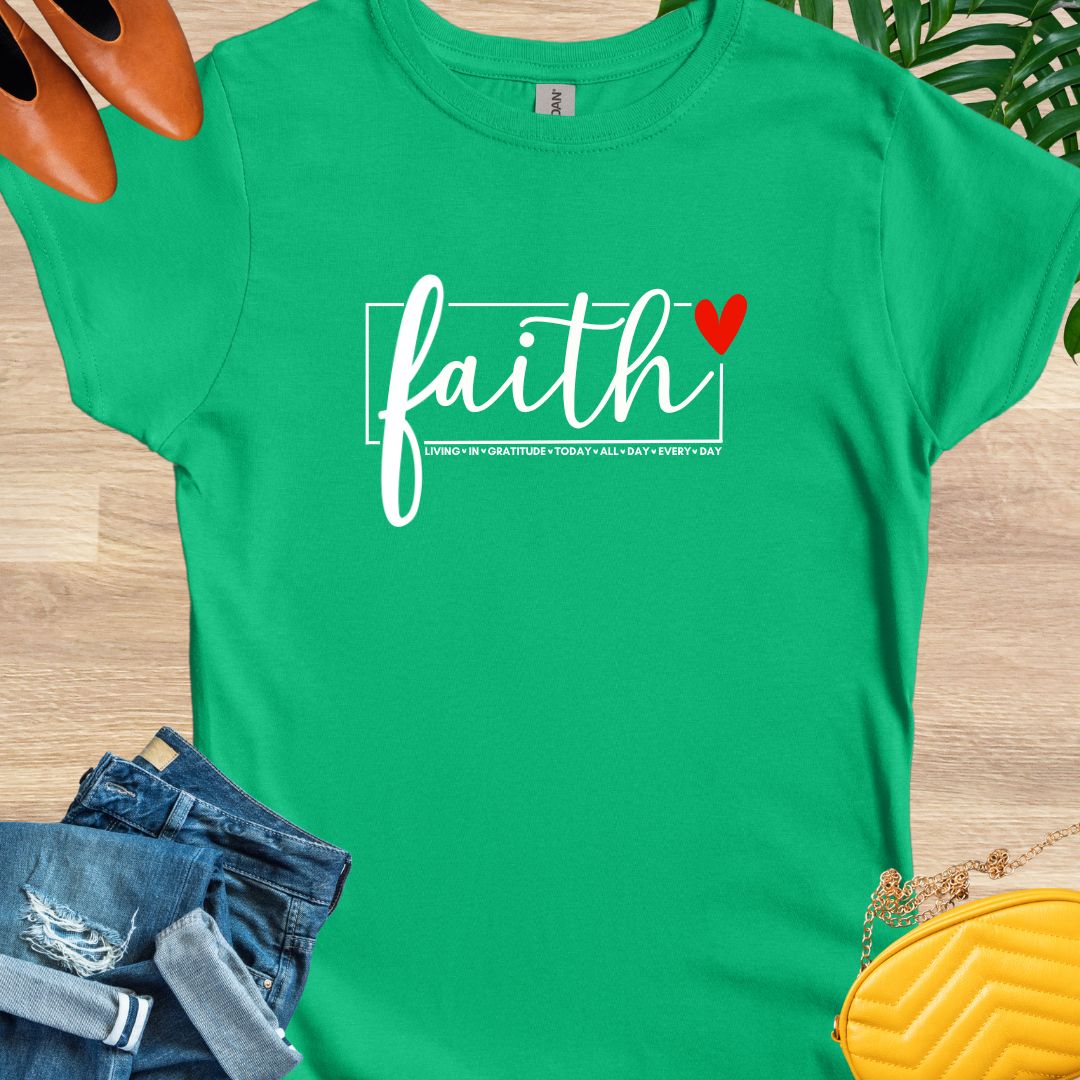 Faith All Day Every Day T-Shirt