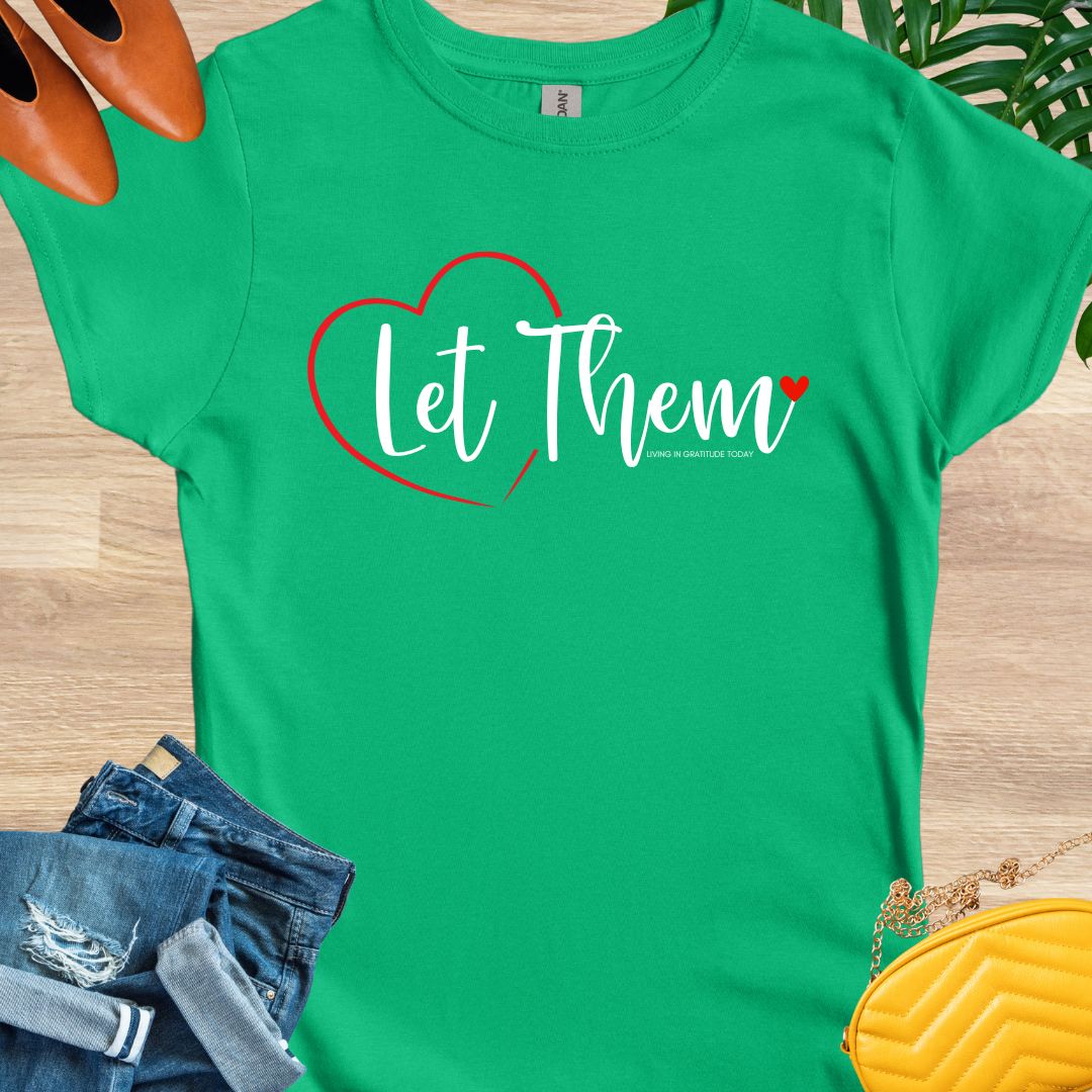 Let Them T-Shirt