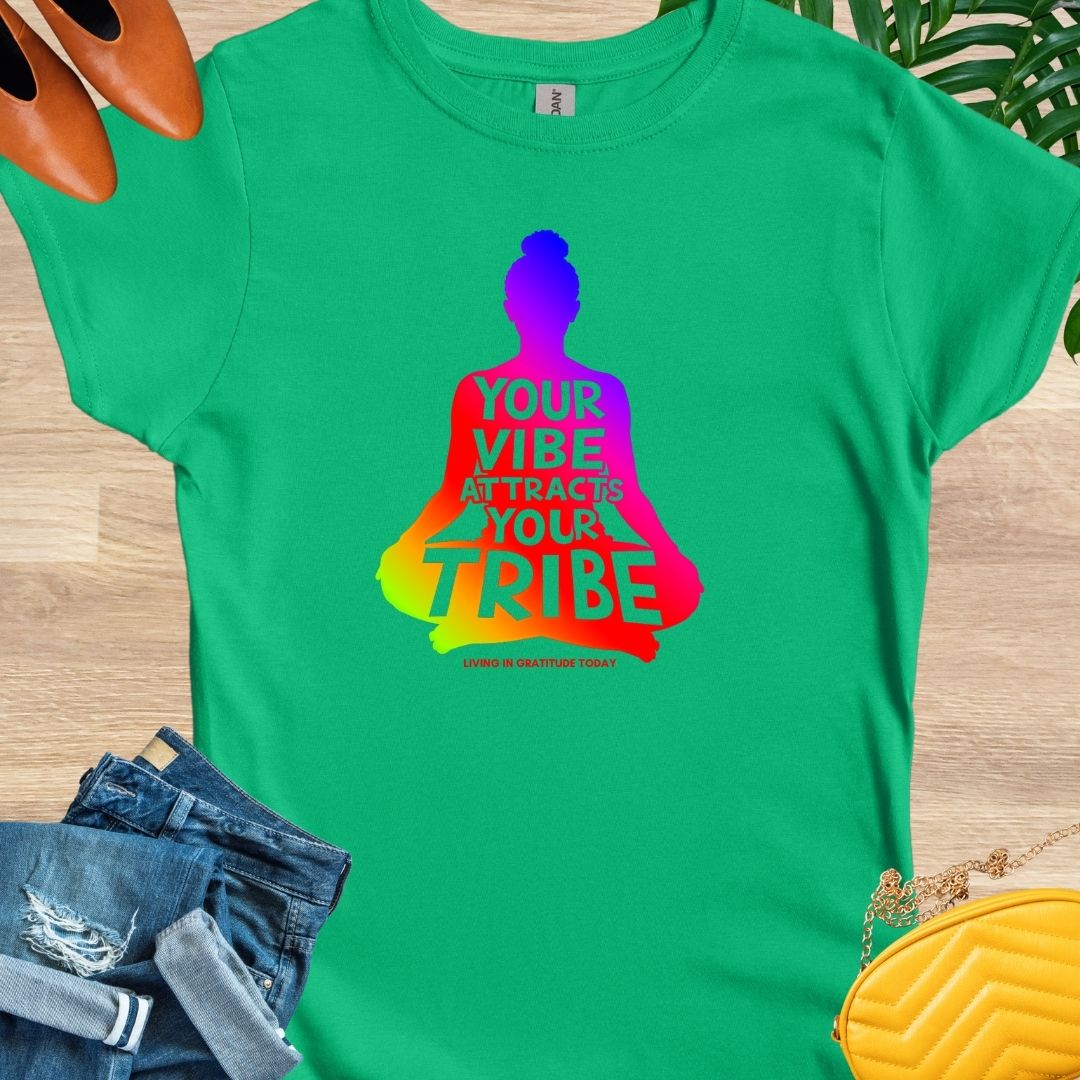 Your Vibe Attracts Your Tribe T-Shirt