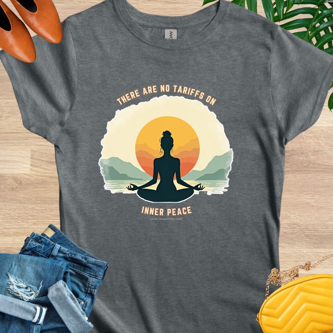 No Tariffs on Inner Peace T-Shirt