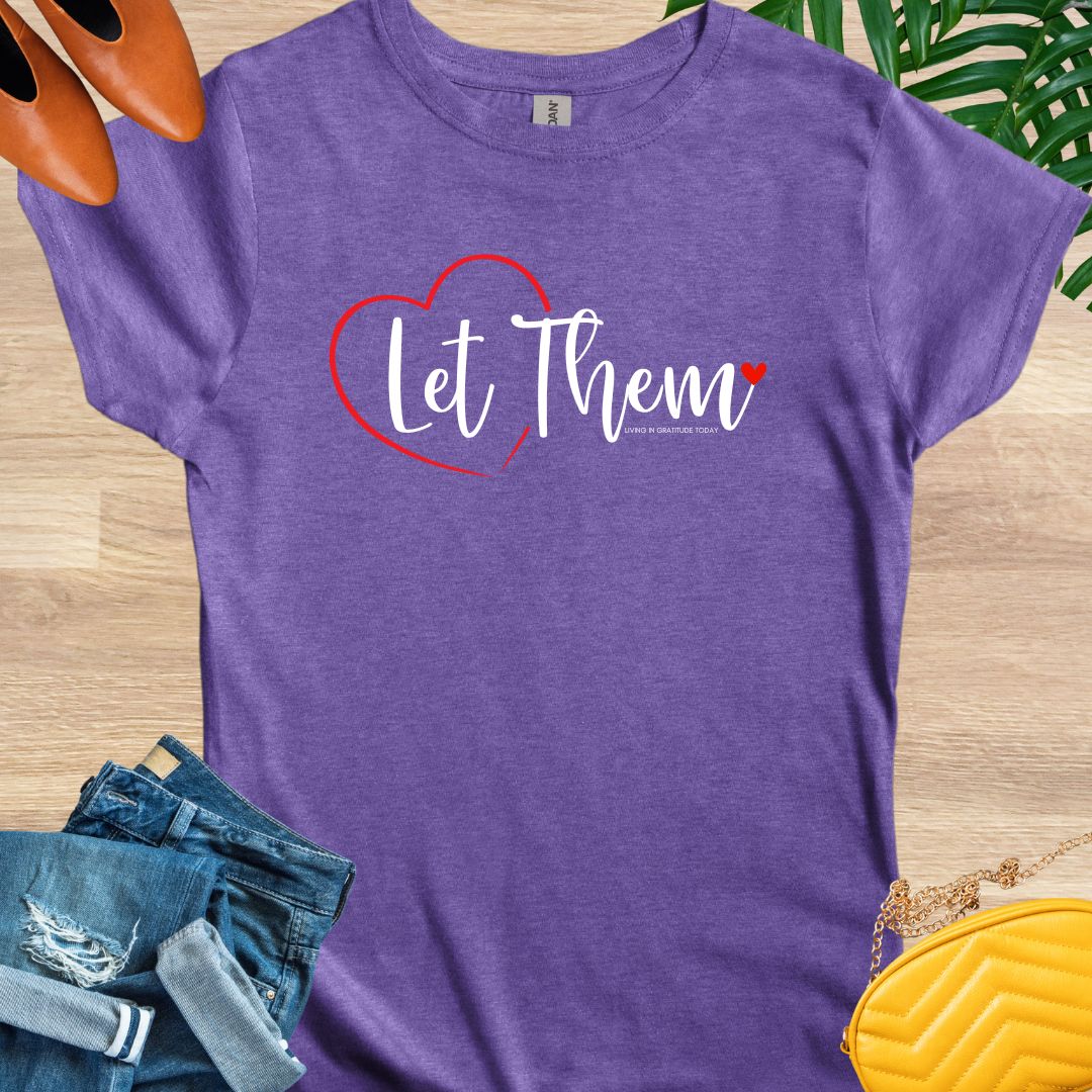 Let Them T-Shirt