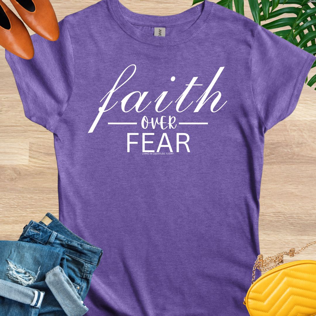 Faith Over Fear T-Shirt