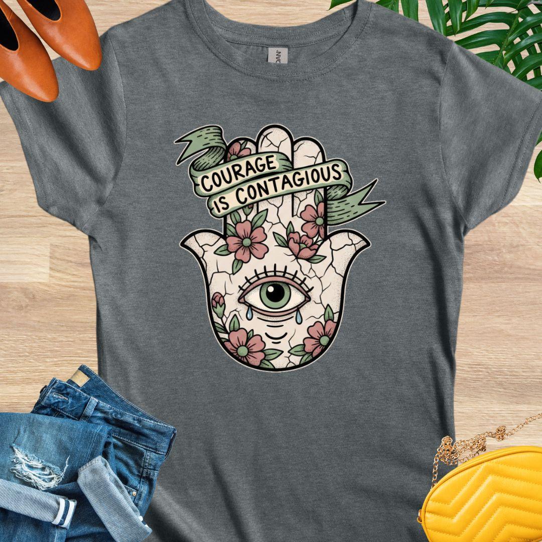 Courage is Contagious T-Shirt