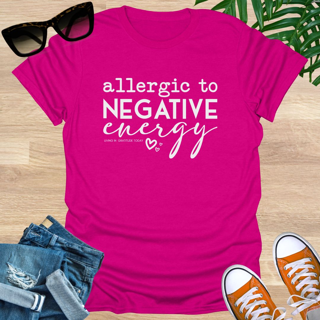 Allergic to Negative Energy, Unisex T-Shirt