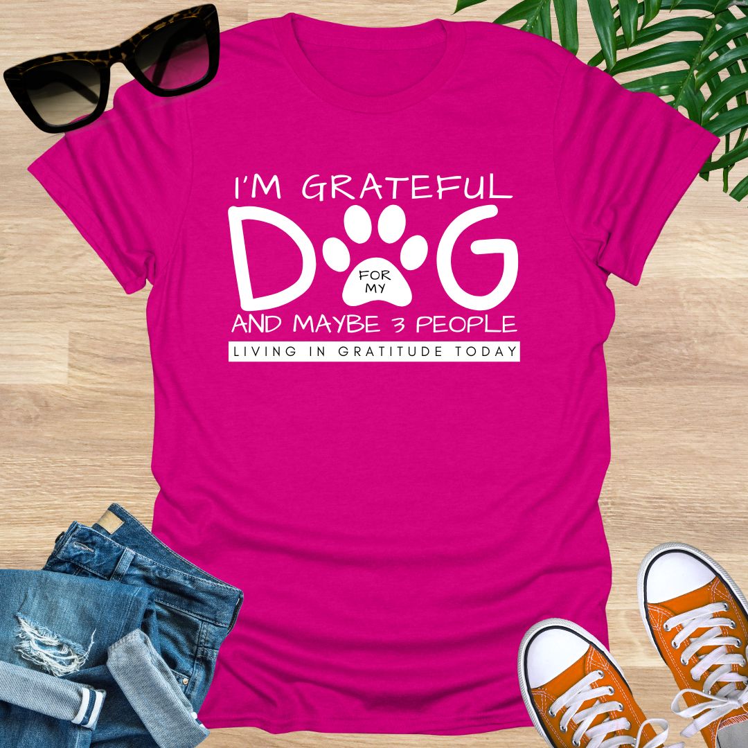 I'm Grateful for My Dog Unisex T-Shirt