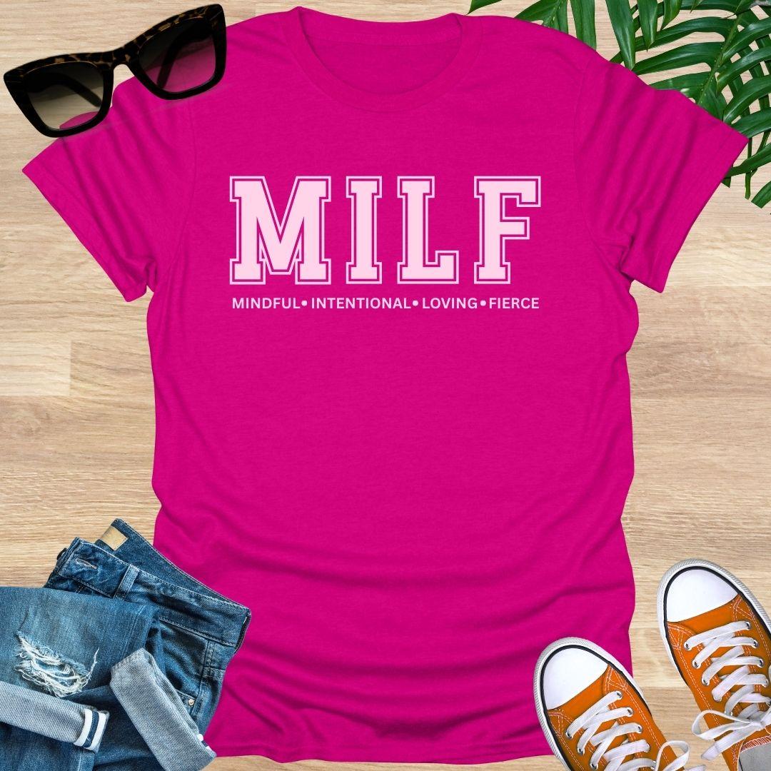 Hot Pink t-shirt with pink text "MILF: Mindful, Intentional, Loving, Fierce"