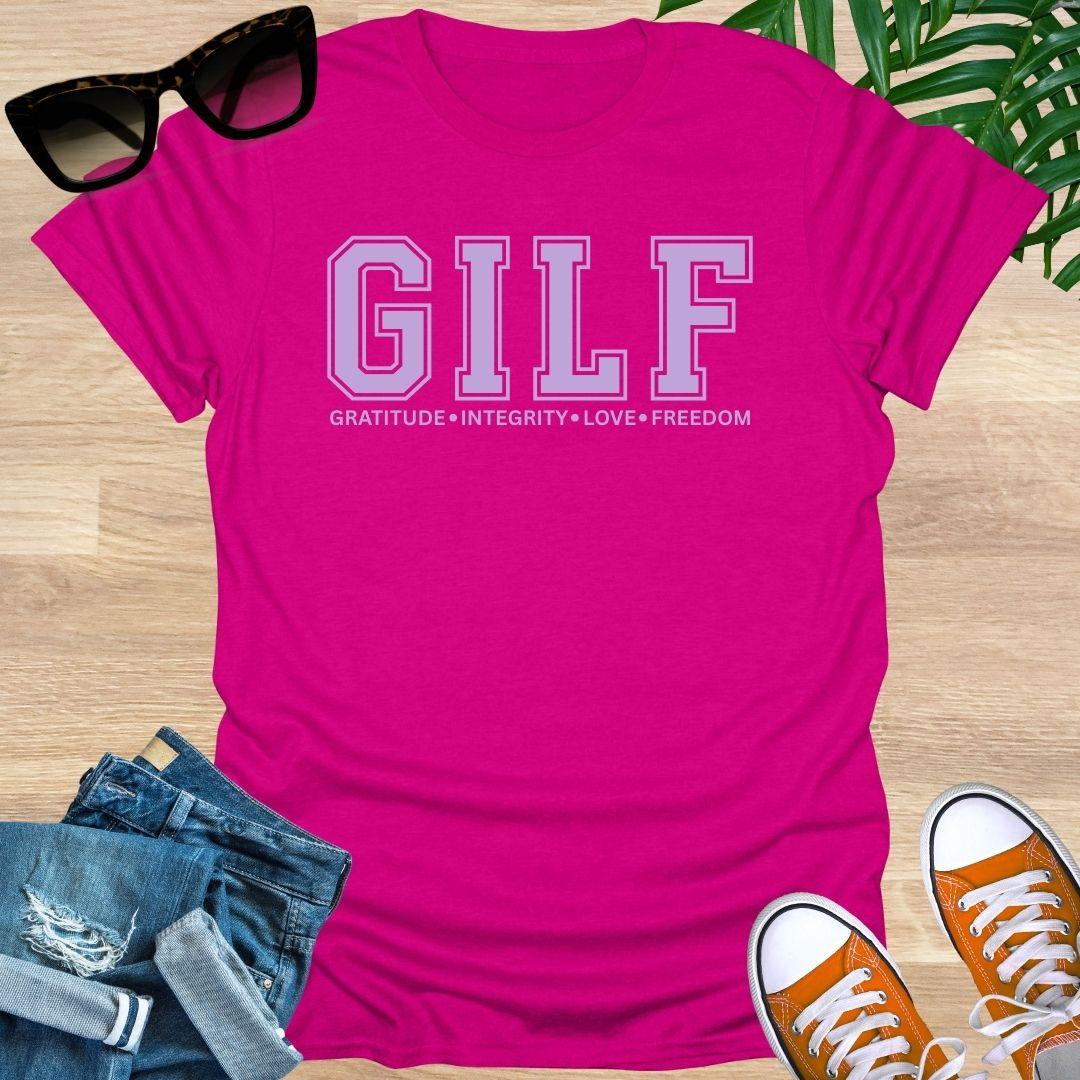 GILF, GRATITUDE, Integrity, Love, Freedom, Unisex T-Shirt