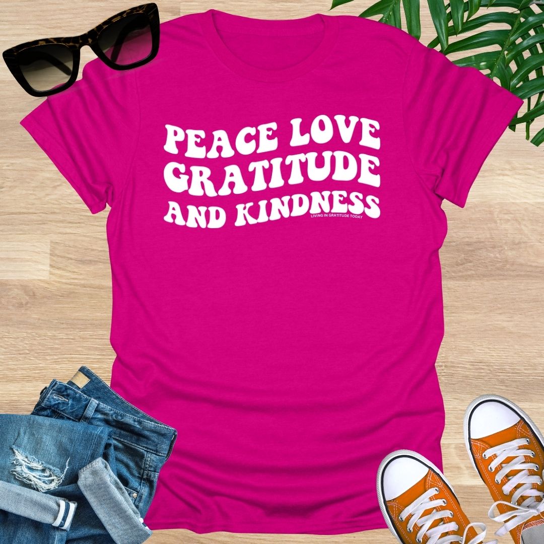 Peace, Love, Gratitude, Kindness, Unisex T-Shirt