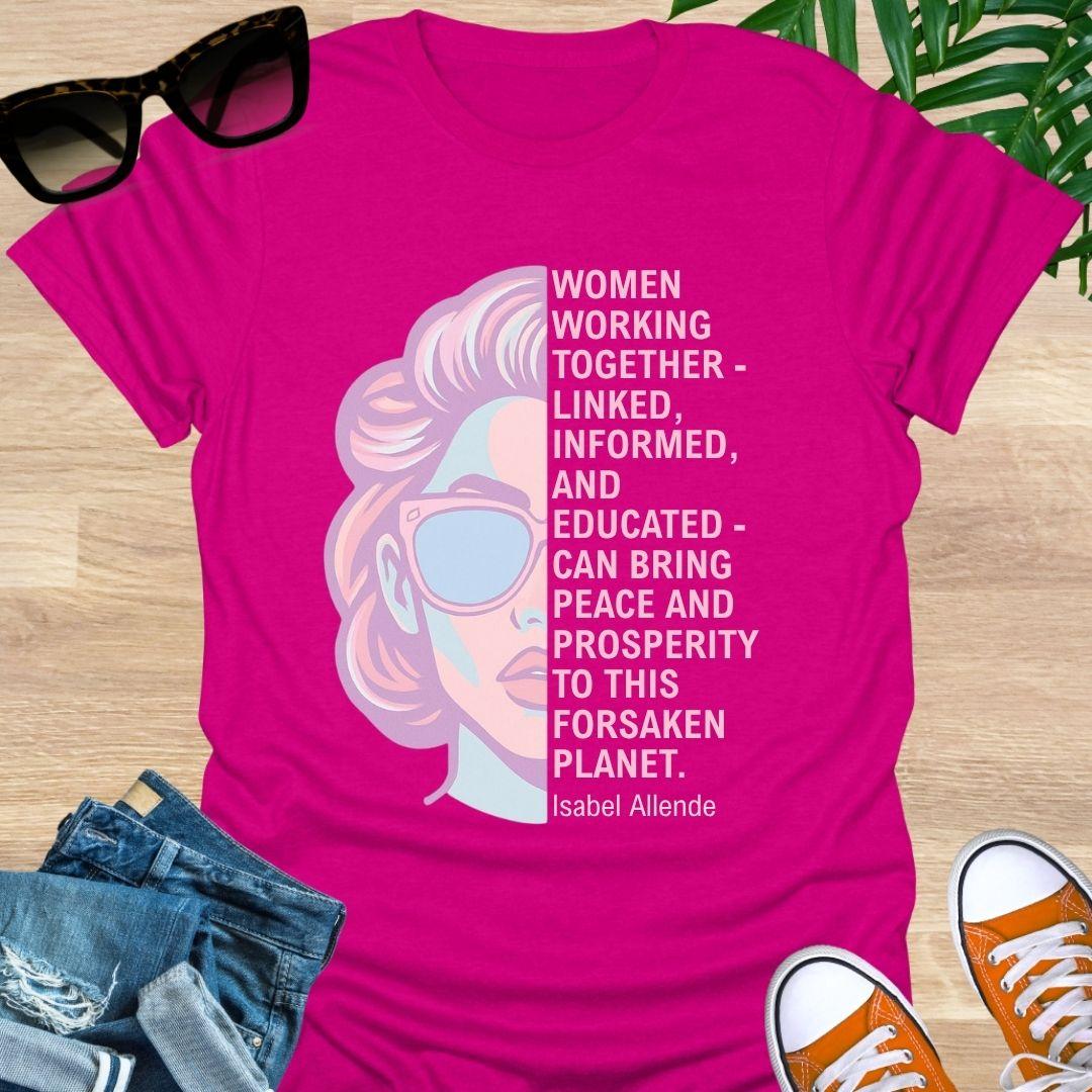 Isabel Allende quote “Women working together—linked, informed, and educated…” beside a retro pastel woman portrait on a hot pink unisex tee.