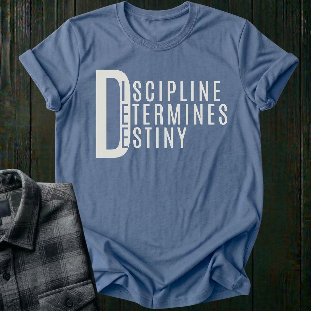 Discipline Determines Destiny Unisex T-Shirt