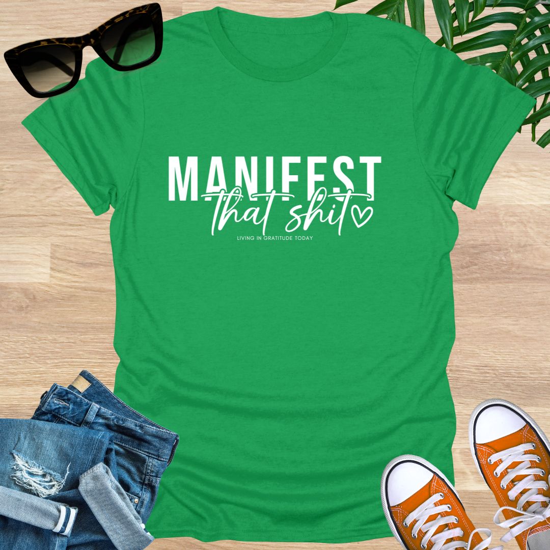 Manifest That Shit, Unisex T-Shirt