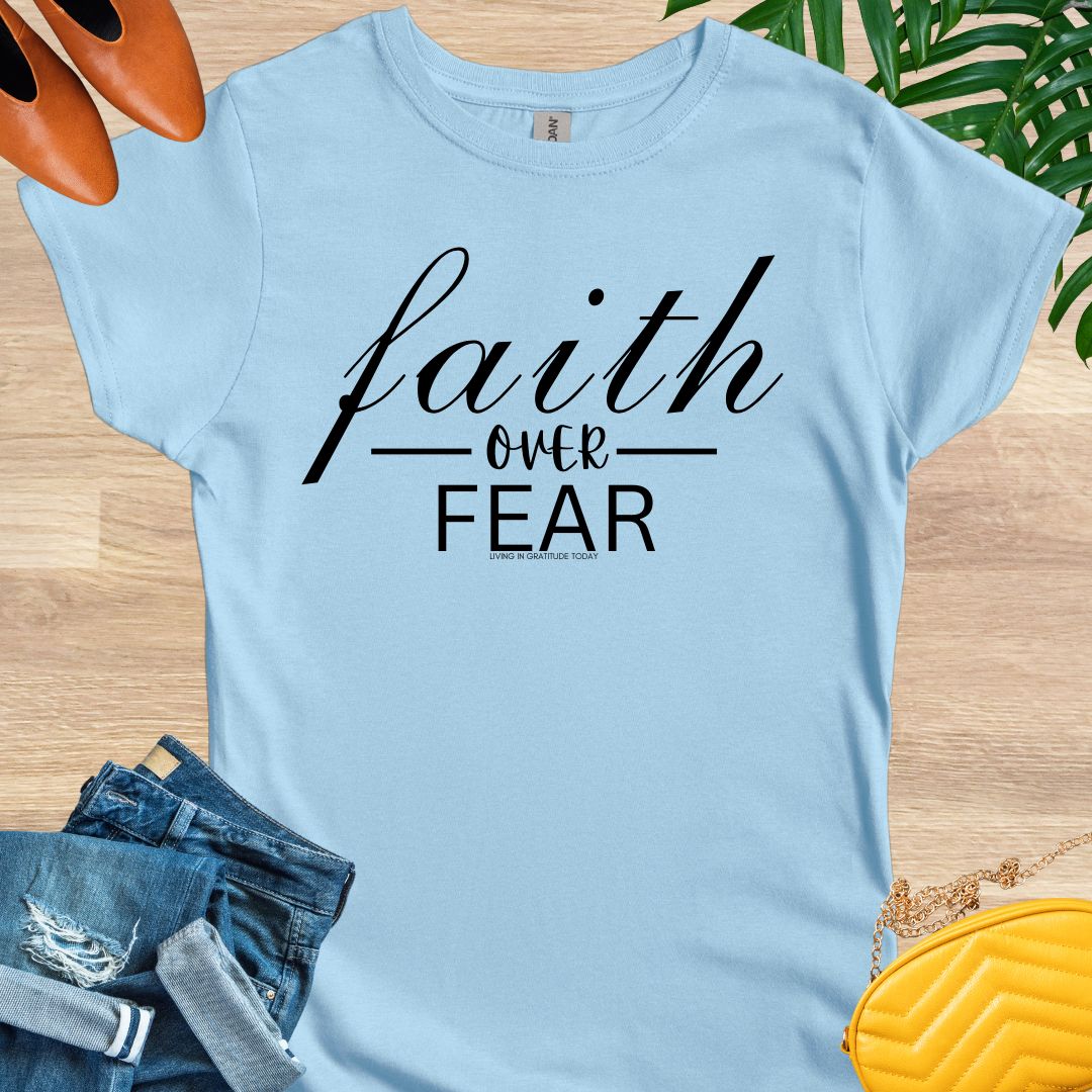 Faith Over Fear T-Shirt