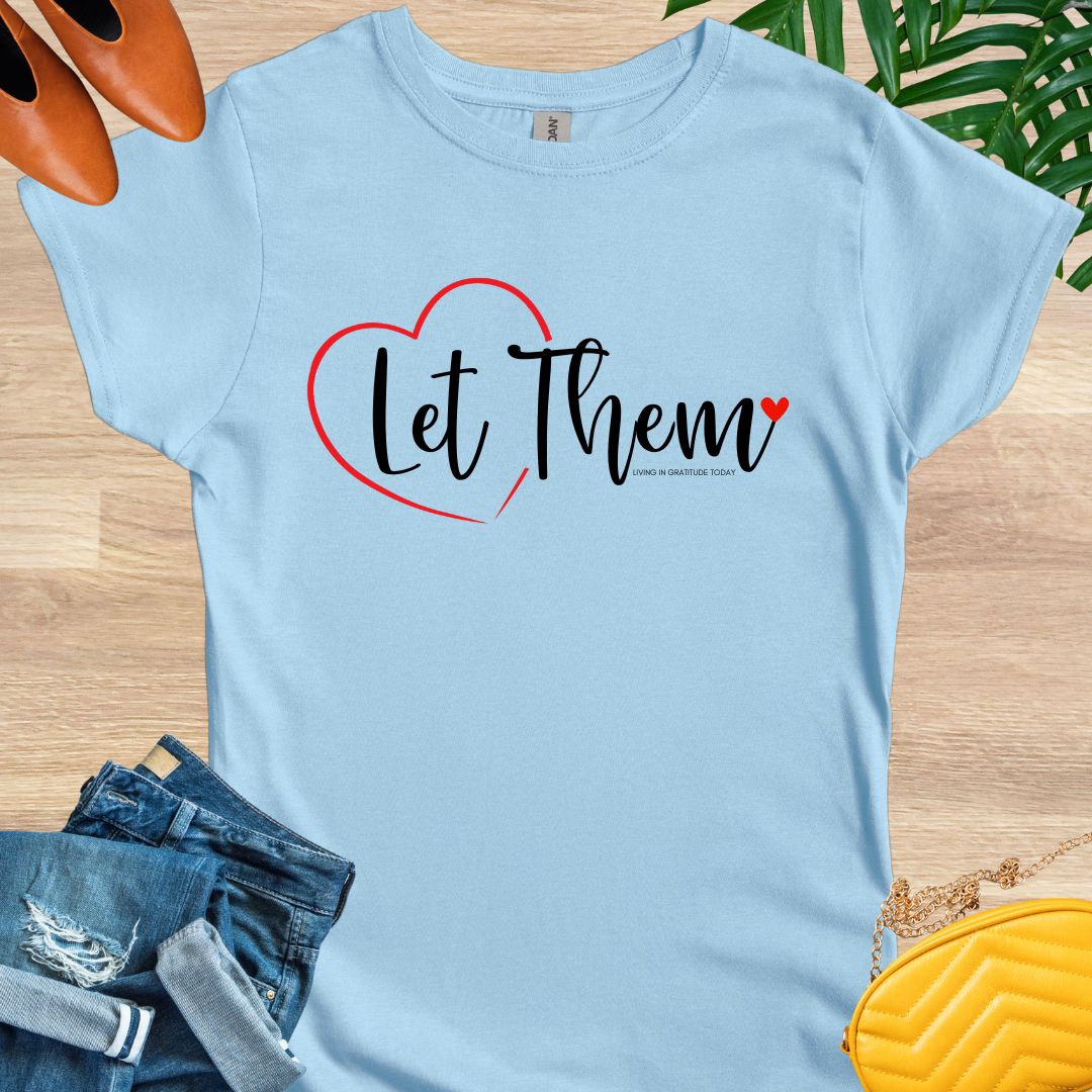 Let Them T-Shirt