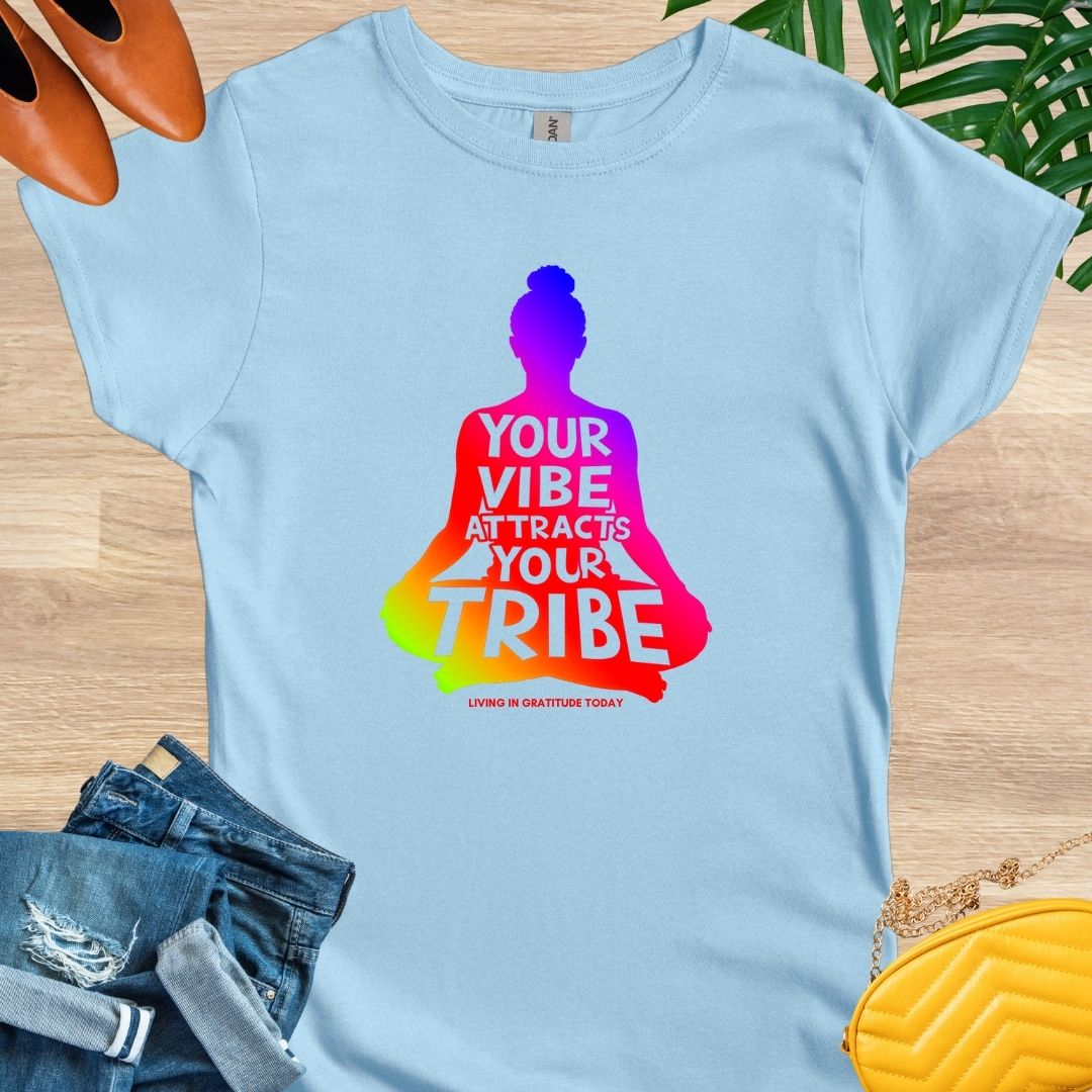 Your Vibe Attracts Your Tribe T-Shirt
