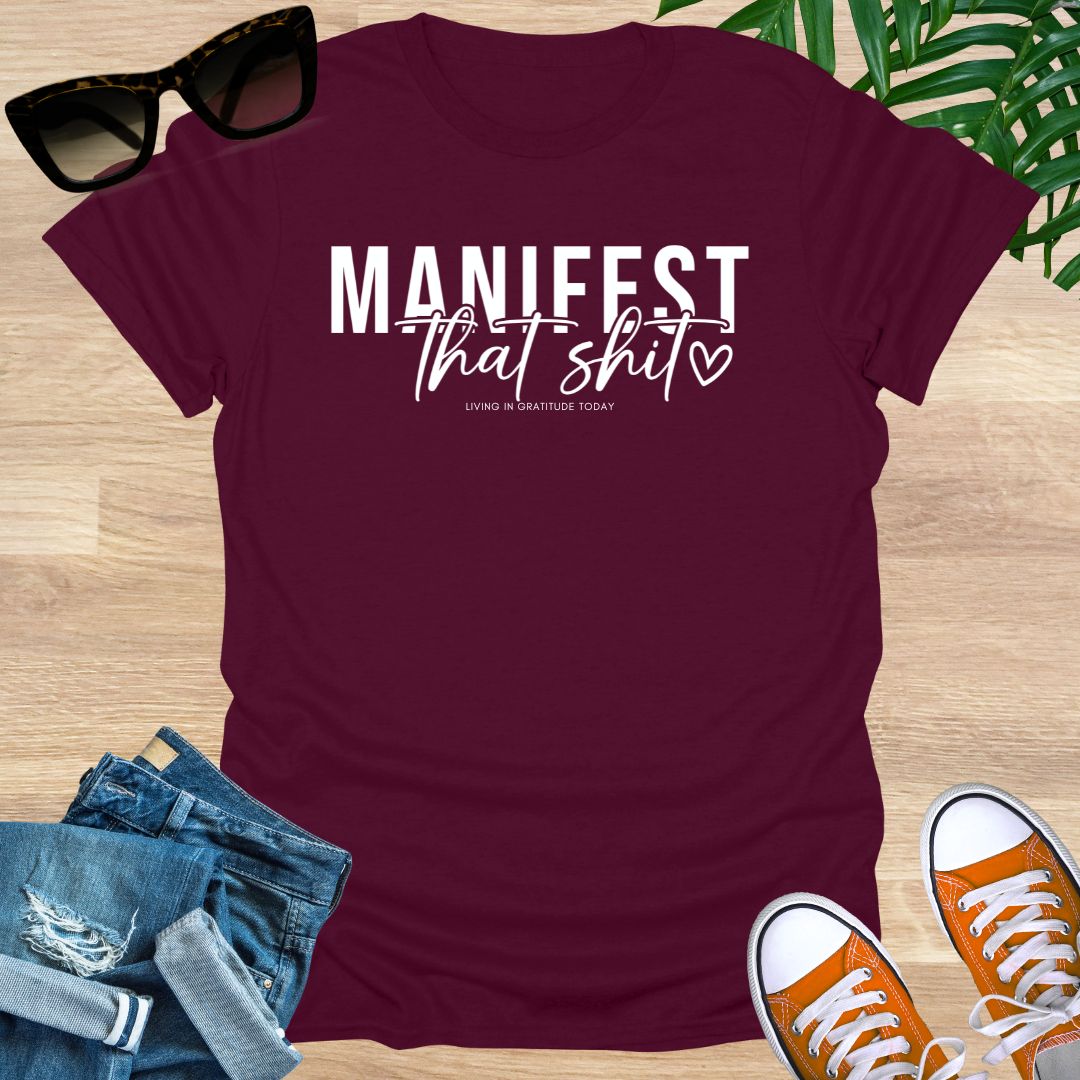 Manifest That Shit, Unisex T-Shirt