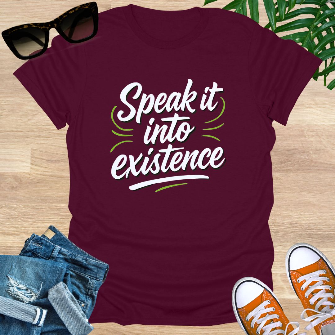 Speak it into Existence, Unisex T-Shirt