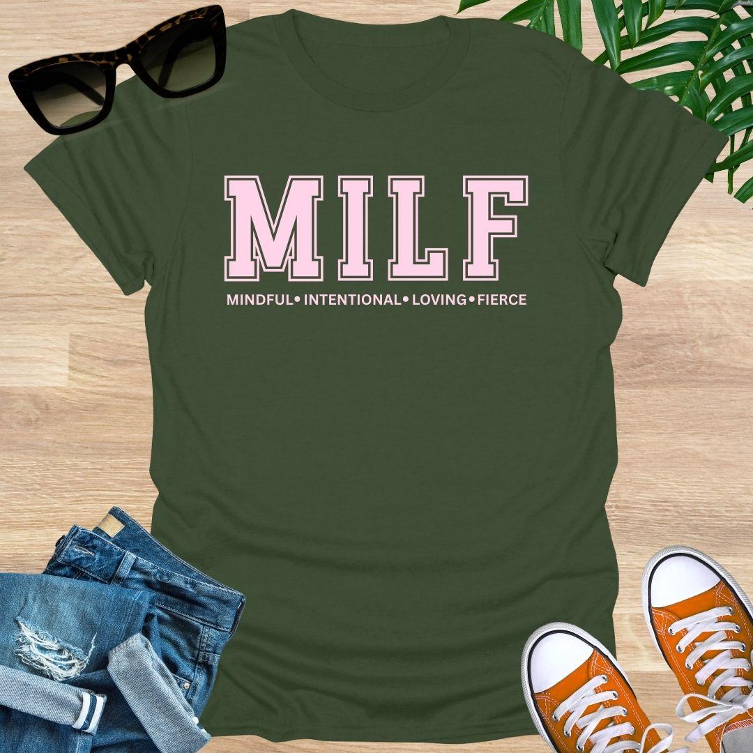 Military Green t-shirt with pink text "MILF: Mindful, Intentional, Loving, Fierce"