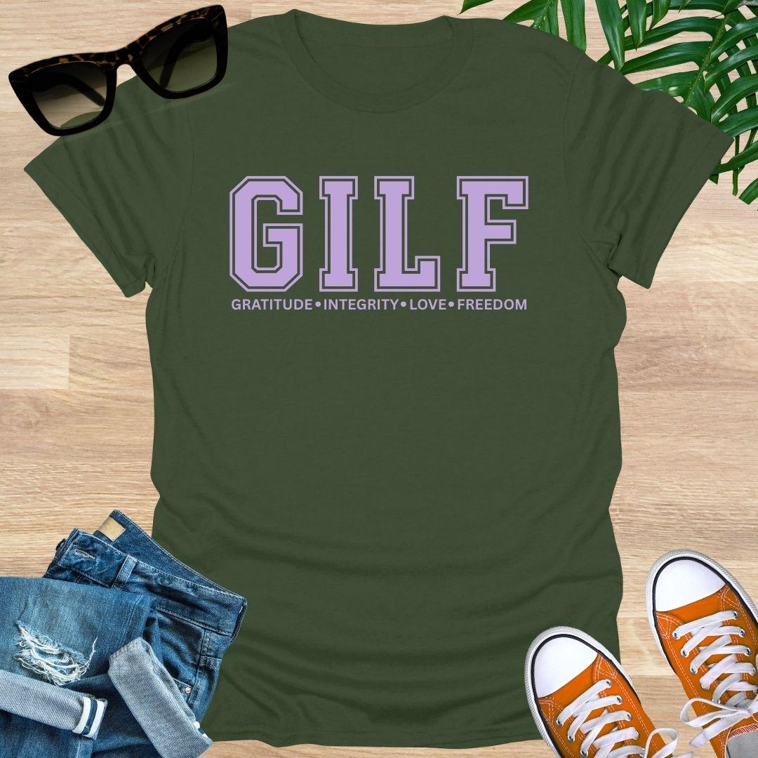 GILF, GRATITUDE, Integrity, Love, Freedom, Unisex T-Shirt